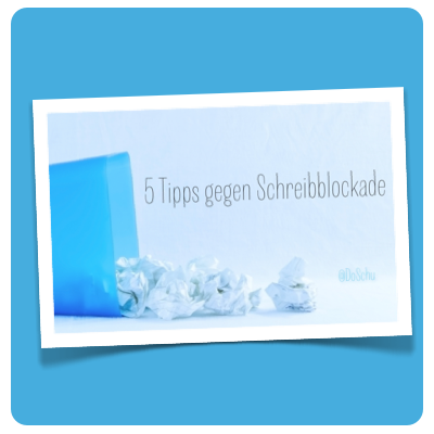 Beitrag zur Blogparade Schreibblockade